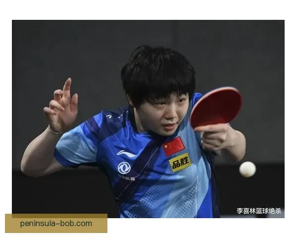 中国女乒21岁王牌三线告捷闪耀蜕变冲击第三巨头地位